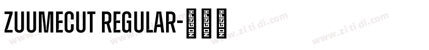 ZuumeCut Regular字体转换